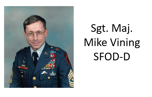 Sgt. Maj. (Ret) Mike Vining - SFOD-D